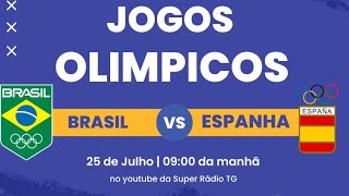 NARRAÇÃO AO VIVO  ESPANHA X BRASIL  HANDEBOL FEMININO JOGOS OLÍMPICOS DE PARIS 2024  SRTG [upl. by Stilwell]