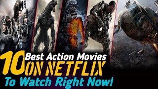 Top 10 Best Action Movies on Netflix to Watch Right Now  Best Movies on Netflix  Netflix Movies [upl. by Tfat400]