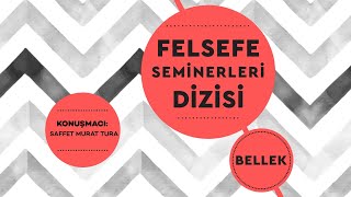 Felsefe Seminerleri Dizisi  Saffet Murat Tura  quotBellek ve Psikanalizquot [upl. by Ellen800]