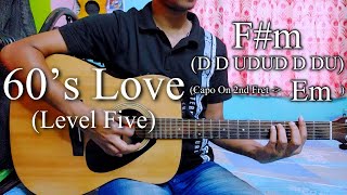 60s LOVE  LEVEL FIVE  Easy Guitar Chords LessonCover Strumming Pattern Progressions [upl. by Felicdad965]