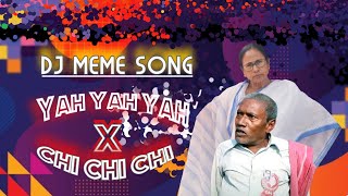 Yah Yah Yah X Chi Chi Chi  Like Dj Sarzen  Meme Song  Mamta Didi  Mix JBL Music [upl. by Hindorff]