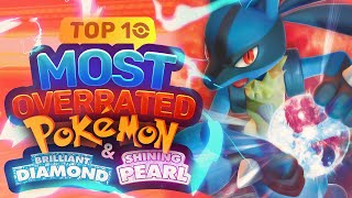 Top 10 MOST OVERRATED Pokémon in Brilliant Diamond and Shining Pearl [upl. by Ellehcem]