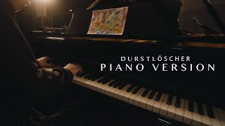 01099  DURSTLÖSCHER PIANO VERSION mit Alam Faust [upl. by Zosima]