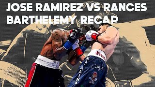 Jose Ramirez Vs Rances Barthelemy Recap [upl. by Pierpont]