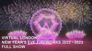 FULL SHOW Virtual London New Years Eve Fireworks 2023 [upl. by Stephania]