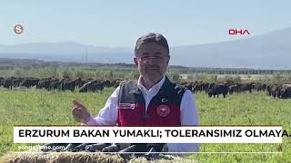 ERZURUM Bakan Yumaklı Toleransımız olmayacak VİDEO EKLENDİ [upl. by Elehcir]