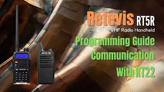 How to Use Retevis RT5R to Communicate with RT22 Programming Guide to You  Dual Band Radio [upl. by Eidur]