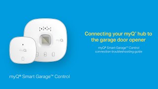 Troubleshooting Guide for Connecting your myQ Smart Garage Control to your Garage Door Opener [upl. by Ydualc]