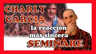 ✅ Reacción  CHARLY GARCIA  SEMINARE  Reaction 2020 [upl. by Stoecker]