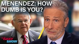 Jon Stewart Gives Sen Robert Menendez a Corruption Lesson  The Daily Show [upl. by Rodolphe]