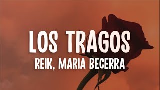 Reik Maria Becerra  Los Tragos LetraLyrics [upl. by Cris]