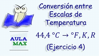 Conversión entre Escalas de Temperatura Ejercicio 4 [upl. by Gruber545]