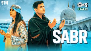 Sabr  Anamta Khan Amaan Noor  Islamic New Song 2022  Urdu New Song  Tips Ibadat [upl. by Aerbas16]