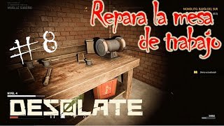 Desolate 8 Repara la mesa de trabajo  Gameplay en Español [upl. by Gayl844]