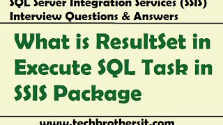 SSIS Interview Questions Answers  What is ResultSet in Execute SQL Task in SSIS Package [upl. by Molli535]