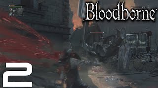 Bloodborne  Blind Lets Play  Episode 2 Central Yharnam [upl. by Demy]