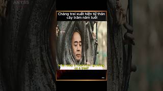 Review Film Chàng trai xuất hiện từ thân cây trăm năm tuổi [upl. by Jefferey524]