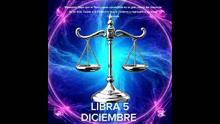 🌙 LIBRA 5 DE DICIEMBRE horoscopo energia leydesignos zodiaco [upl. by Lorne]