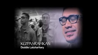 Doddie Latuharhary  KUPASRAHKAN  Lagu Rohani Official Music Video [upl. by Ardnoid841]