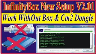 InfinityBox New Setup V201 Work WithOut Box amp Cm2 Dongle Free [upl. by Handal253]