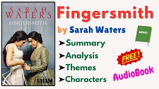 quotFingersmithquot by Sarah Waters  Book Summary Themes Characters amp Analysis ReadAloud Audiobook [upl. by Vyse676]