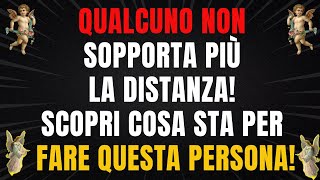 ❤️ QUALCUNO NON SOPPORTA PIÙ LA DISTANZA SCOPRI ORA COSA FARÀ QUESTA PERSONA PER TE 🔥 [upl. by Nuhsar]