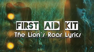 First Aid Kit  The Lions Roar Lyrics [upl. by Zitella]