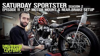 Saturday Sportster  Season 2  Episode 11  Top Motor Mount amp Rear Brake Setup [upl. by Notsnhoj]