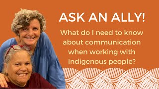 Ask An Ally  What do I need to know about communication when working with Indigenous people [upl. by Yleek58]