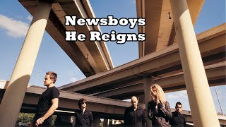 Newsboys  He Reigns lyrics karaoke instrumental [upl. by Odrareve261]