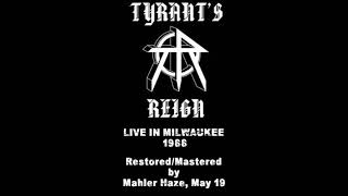 Tyrants Reign US Live in Milwaukee 1988 Restored amp Mastered [upl. by Alletsyrc]