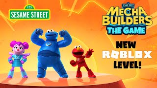 New Roblox Level  Sesame Street Mecha Builders The Game [upl. by Claudine]