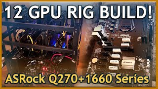 12 GPU Mining Rig Build  ASRock Q270 amp 1660 Series GPUs  The Best Mining Motherboard [upl. by Cleon]