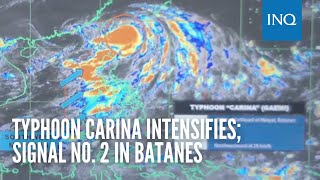 Typhoon Carina intensifies Signal No 2 in Batanes [upl. by Ydnar501]