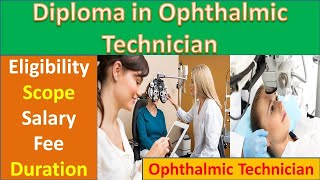 Diploma in Ophthalmic Technician course details in Hindi Scope caree in Ophthalmic Technician [upl. by Whitaker548]