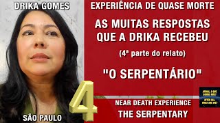 As muitas respostas que a Drika recebeu 4ª parte – EQM  Experiência de Quase Morte  NDE [upl. by Milissa]