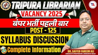 TRIPURA LIBRARIAN VACANCY 2025 📢 125 POST  बम्पर भर्ती 🔴Tripura Librarian SYLLABUS Discussion [upl. by Atin]