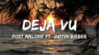 Post Malone  Deja Vu ft Justin Bieber Lyrics [upl. by Acsecnarf]