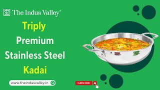 Triply Stainless Steel Kadai  Best Stainless Steel Kadai  Steel Kadai  The Indus Valley [upl. by Nerine]