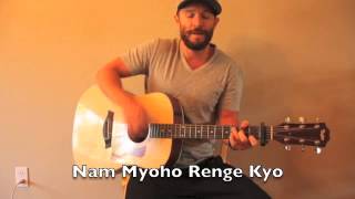 Nam Myoho Renge Kyo Song [upl. by Ellebyam131]