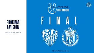 🚨EN DIRECTO🚨 Final Copa Federación 2022 UD Alcira Vs CD Arenteiro 🔴 RFEF [upl. by Enrahs]