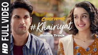 Full Song KHAIRIYAT BONUS TRACK  CHHICHHORE  Sushant Shraddha  Pritam Amitabh BArijit Singh [upl. by Eseerehc459]