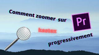 Tuto comment zoomer progressivement sur Adobe première pro [upl. by Ronoel158]