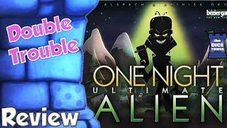 One Night Ultimate Alien Review  Double Trouble [upl. by Foote]