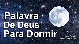 PALAVRA DE DEUS PARA DORMIR  Acalmar relaxar e Dormir [upl. by Faunia]