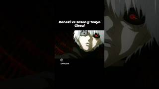 Kaneki vs Jason  Tokyo Ghoul [upl. by Ihcekn409]