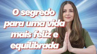 O segredo para uma vida mais feliz e equilibrada  áudio [upl. by Byrann681]