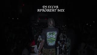 DJ SYLVA AFROBEAT MIX [upl. by Adien696]