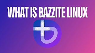 Bazzite Linux Explained [upl. by Thorman358]