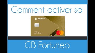 Comment activer sa CB Fortuneo Bank [upl. by Atoiyanap]